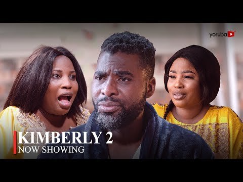 Download : Kimberly Part 2 – Yoruba Movie 2023 Drama Mp4 Video Download