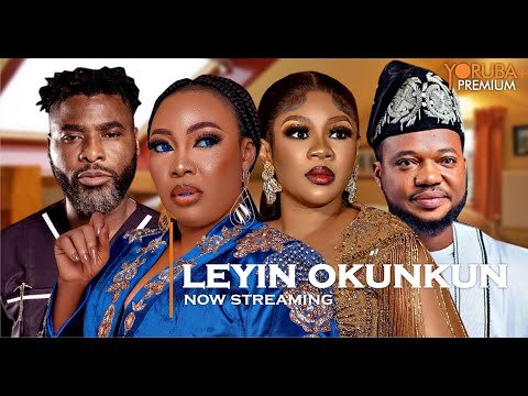 Download : LEYIN OKUNKUN – Latest Yoruba Movie 2023 Drama