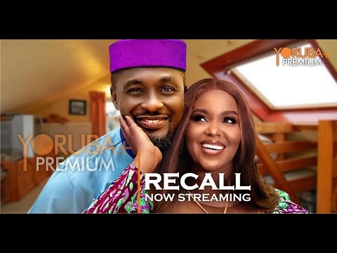 Download : RECALL (Ranti) – Latest Yoruba Movie 2023 Drama