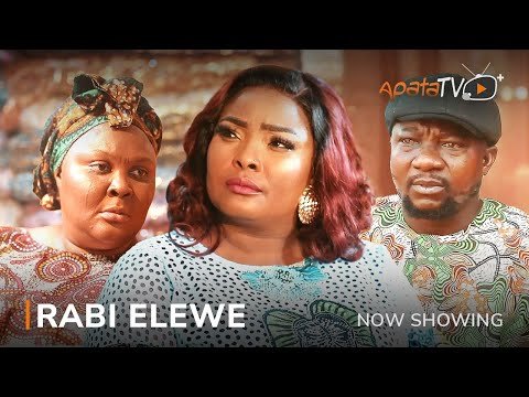 Download : Rabi Elewe – Latest Yoruba Movie 2023 Drama